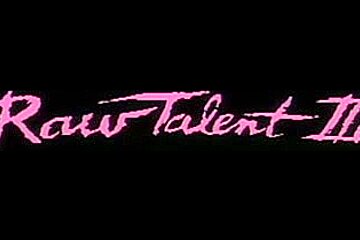 Raw Talent Three ((1988)) Pt.(1)